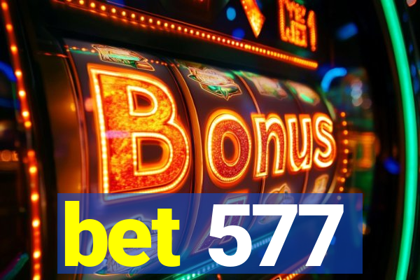 bet 577
